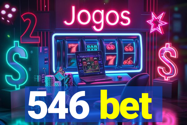 546 bet