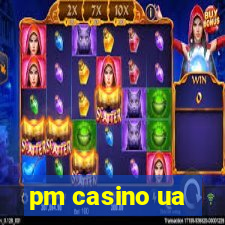 pm casino ua