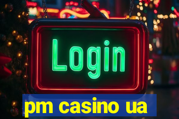 pm casino ua