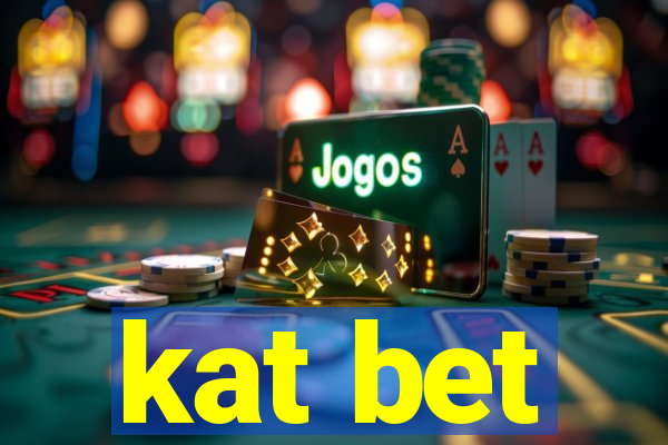 kat bet