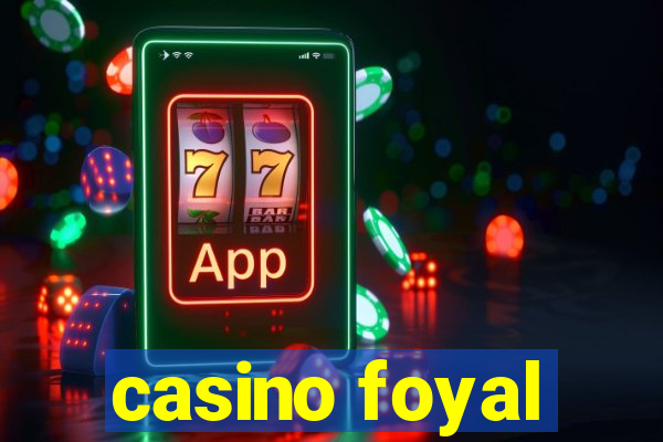 casino foyal