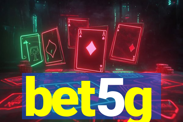 bet5g