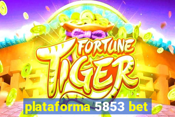 plataforma 5853 bet