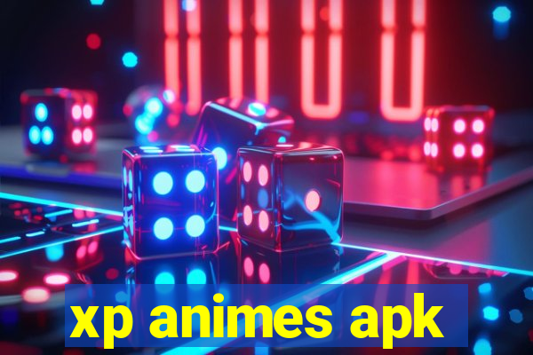 xp animes apk