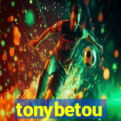 tonybetou