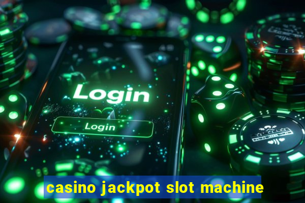 casino jackpot slot machine