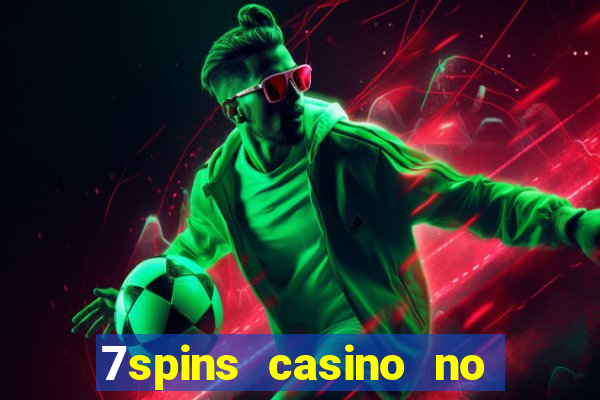 7spins casino no deposit bonus codes