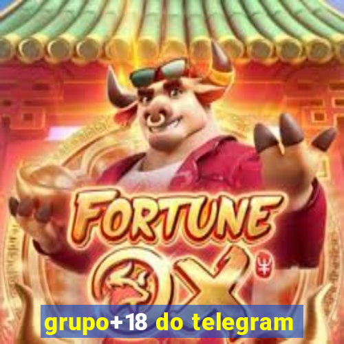 grupo+18 do telegram