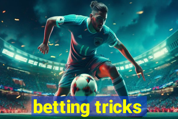 betting tricks