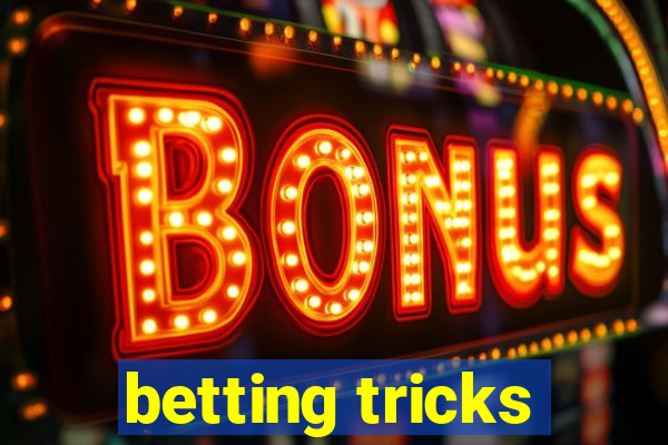 betting tricks