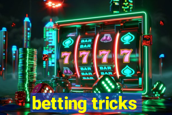 betting tricks