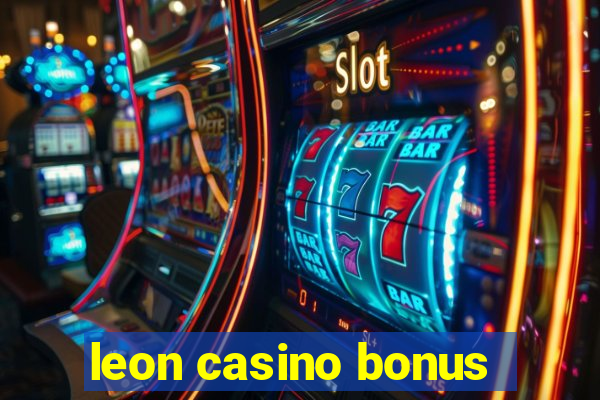 leon casino bonus