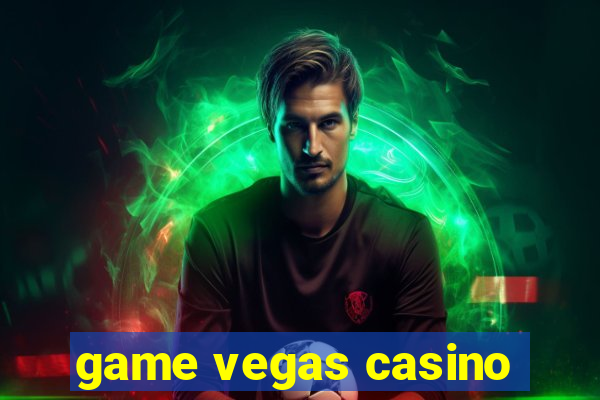 game vegas casino