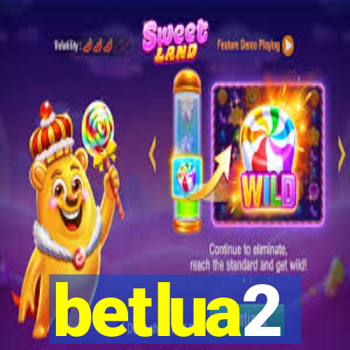 betlua2