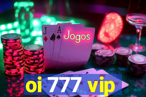 oi 777 vip