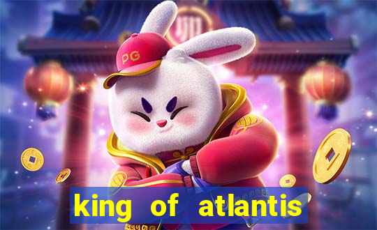 king of atlantis slots free