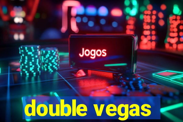 double vegas