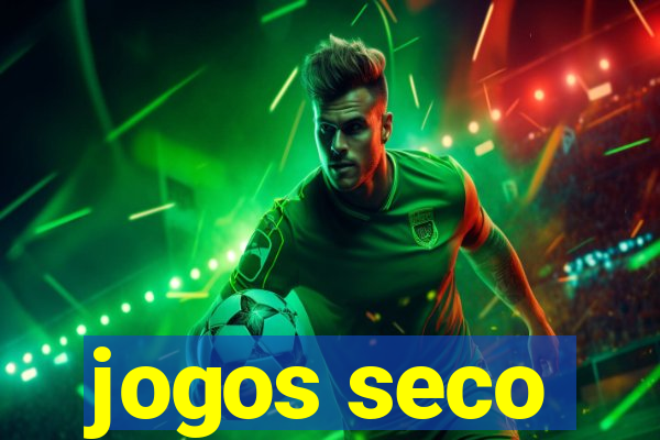 jogos seco