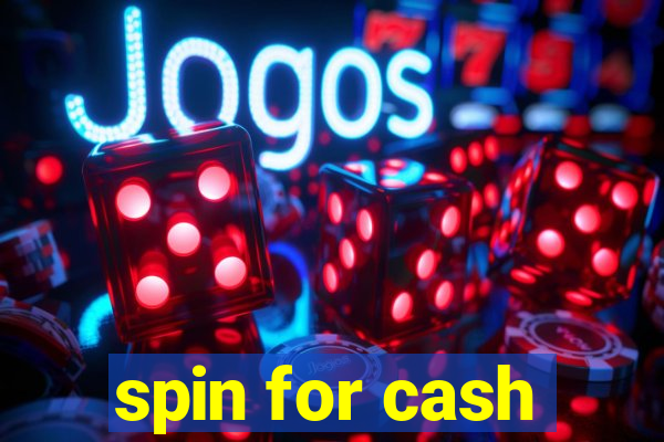 spin for cash