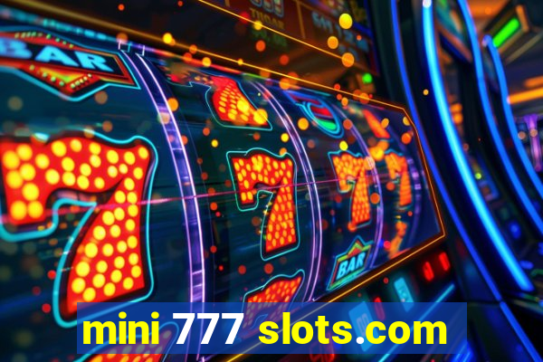 mini 777 slots.com