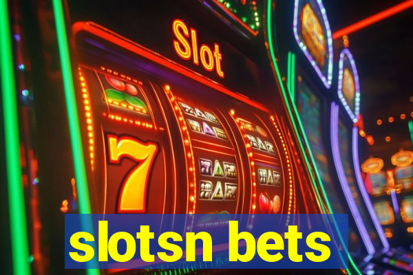 slotsn bets