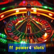 ff power4 slots slot game