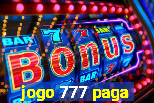 jogo 777 paga