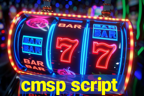 cmsp script