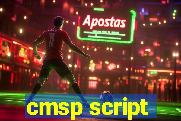 cmsp script