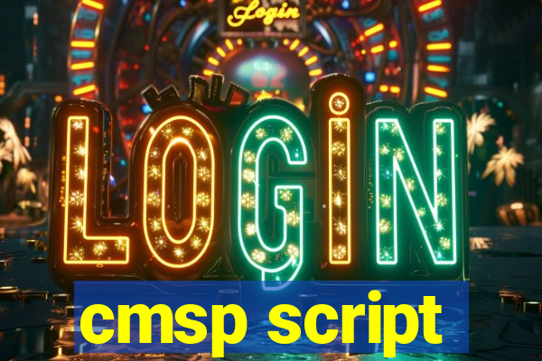 cmsp script