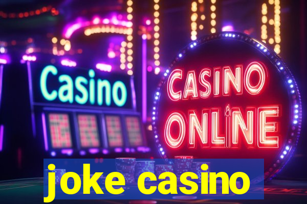 joke casino