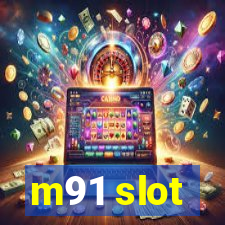 m91 slot