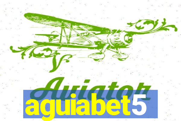 aguiabet5