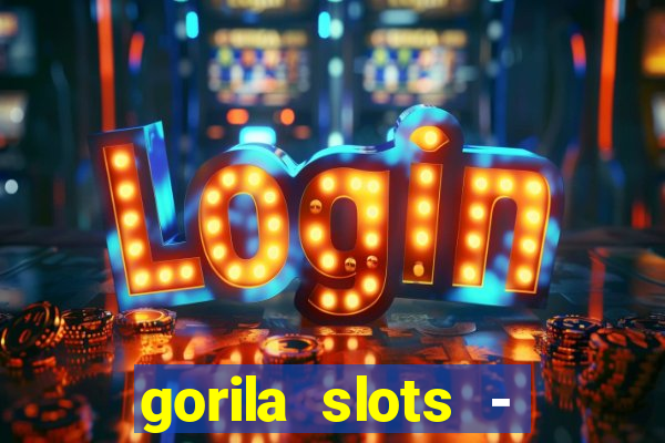 gorila slots - wild casino