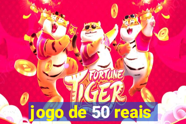 jogo de 50 reais