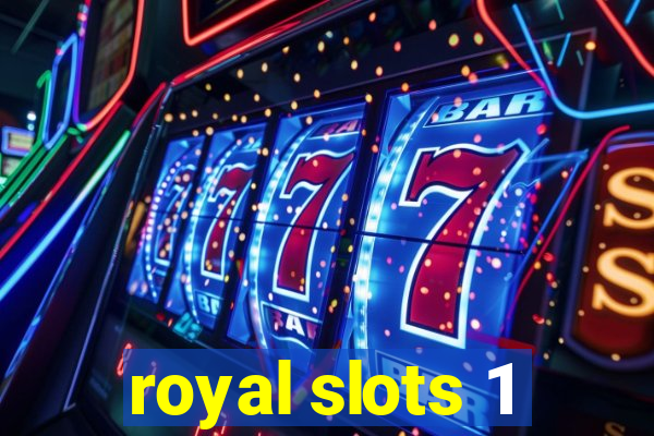 royal slots 1