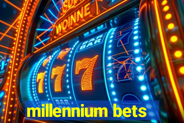 millennium bets