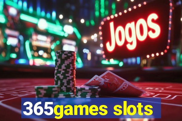 365games slots