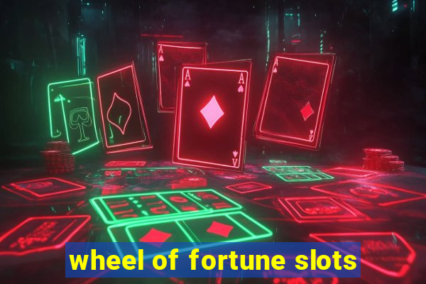 wheel of fortune slots