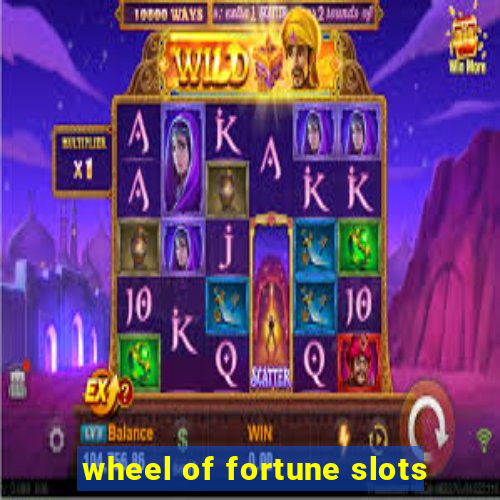 wheel of fortune slots