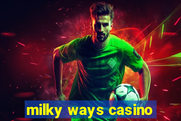 milky ways casino