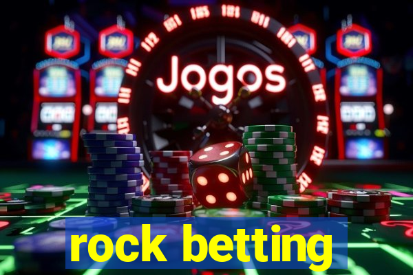 rock betting