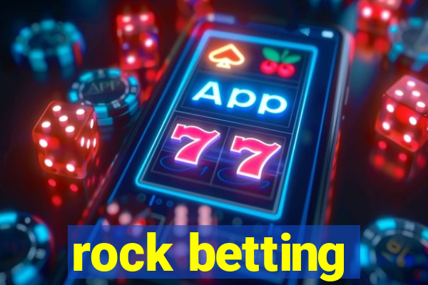 rock betting