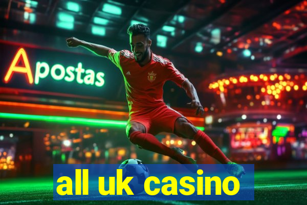 all uk casino