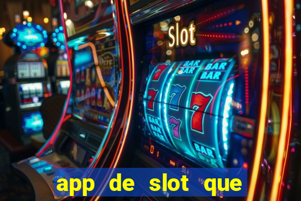 app de slot que paga por cadastro