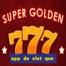 app de slot que paga por cadastro