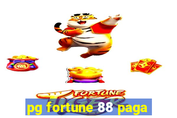 pg fortune 88 paga