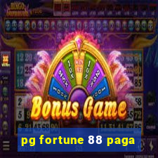 pg fortune 88 paga