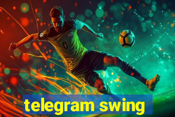 telegram swing