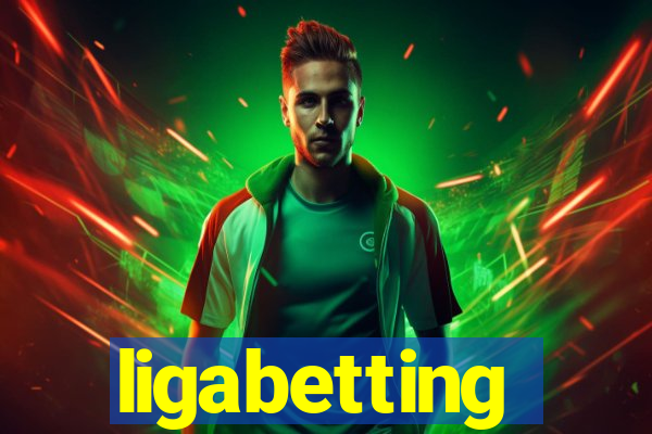 ligabetting